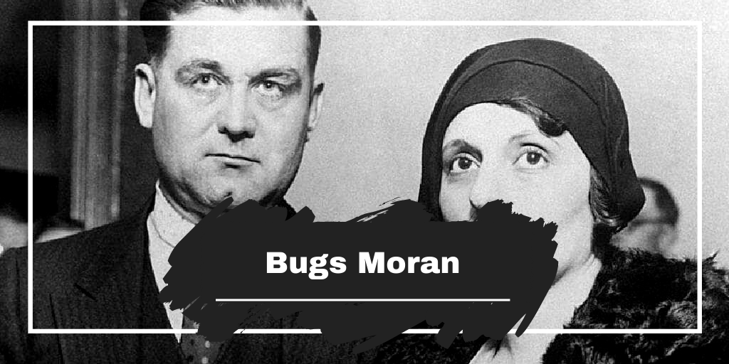 On This Day in 1893 Bugs Moran was Born