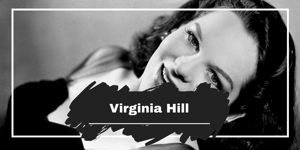 On This Day in 1916 Virginia Hill was Born