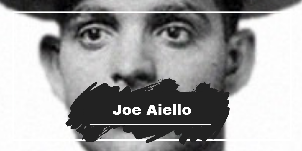 Joe Aiello Died On This Day in 1930, Aged 39