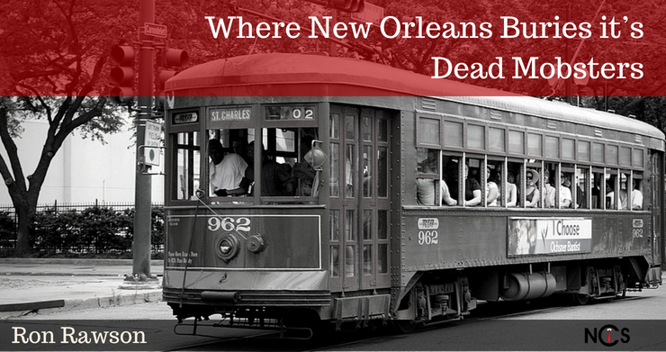 Where New Orleans Buries it’s Dead Mobsters