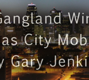 The Kansas City Mob Tour App by Gary Jenkins