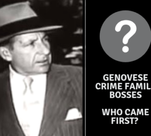 Genovese Crime Family Bosses - Who Came First