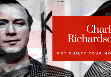 Charlie Richardson - Not Guilty Your Honor