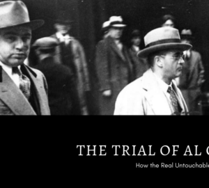 The Trial of Al Capone - How the Real Untouchables Brought Him Down