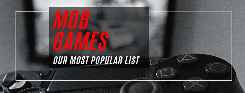 The Most Popular Mob Video Games