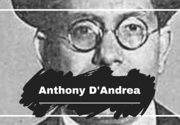 On This Day in 1872 Anthony D'Andrea was Born
