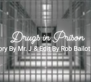 Drugs In Prison: A Dangerous Game to Play