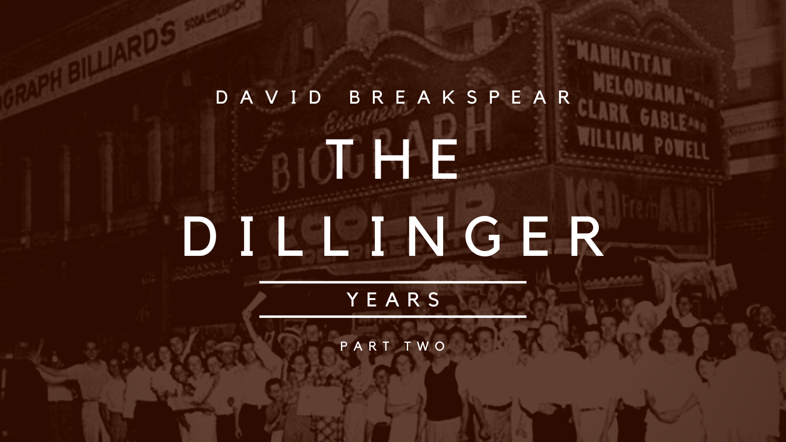The Dillinger Years: Harry Pierpont - The Mentor (Part Two)