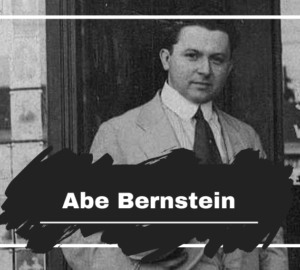 Abe Bernstein Died On This Day in 1968, Aged 76
